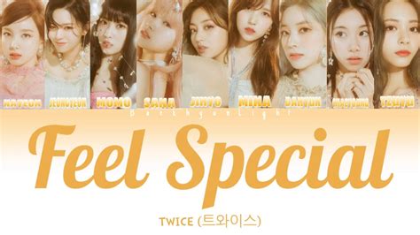You make me feel special sesangi amuri nal jujeoanchyeodo apeugo apeun maldeuri nal jjilleodo nega isseo nan dashi useo that's what you do. TWICE (트와이스) - FEEL SPECIAL LYRICS 가사 HAN/ROM/ENG ...