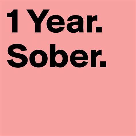 1 Year Sober Post By Markfairchild On Boldomatic