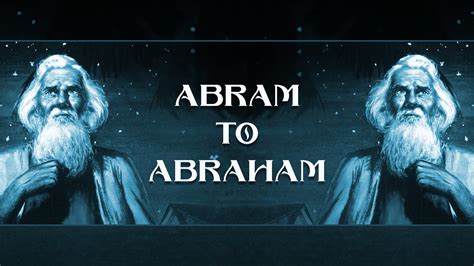 Abram To Abraham — Chester Freedom Ministries