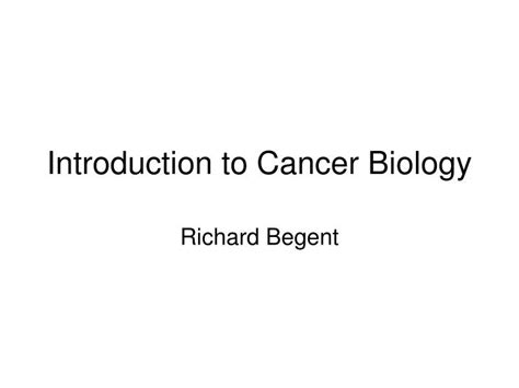 Ppt Introduction To Cancer Biology Powerpoint Presentation Free