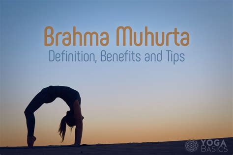 Brahma Muhurta Definition Benefits And Tips Yoga Basics