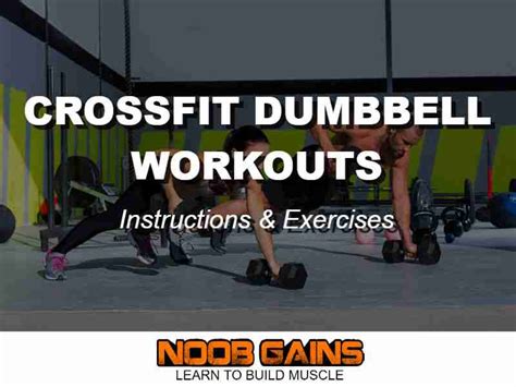 17 Best Crossfit Dumbbell Workouts With Exercises Noob Gains