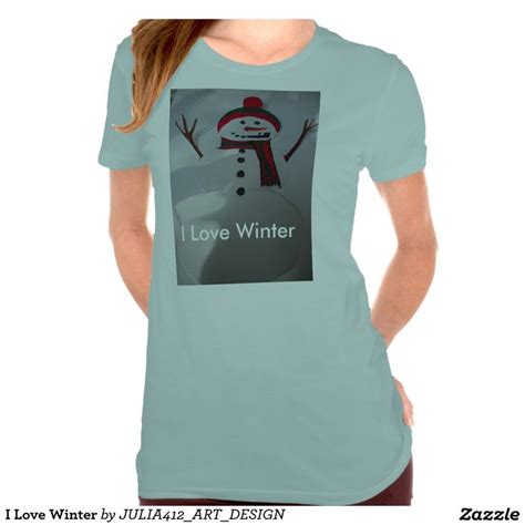 I Love Winter T Shirt Winter T Shirts Shirts Shirt Designs