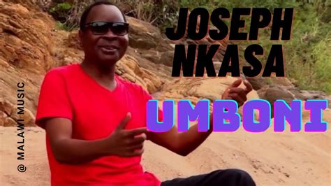 Phungu Joseph Nkasa Mboni Malawi Official Music Video Youtube