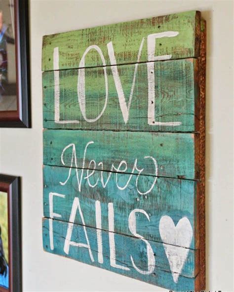 Painted Pallet Love Never Fails Sign Pallet Projects Signs Wood Pallet