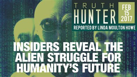 Insiders Reveal The Alien Struggle For Humanitys Future Truth Hunter With Linda Moulton Howe