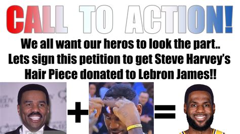 Petition · Get Steve Harvey To Donate His Iconic Hair Piece To Lebron