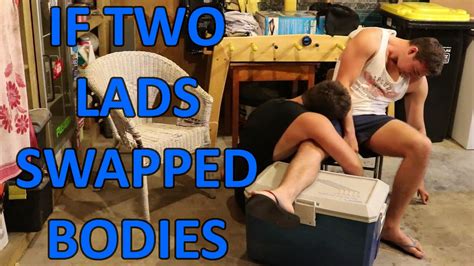 If Two Lads Swapped Bodies Youtube