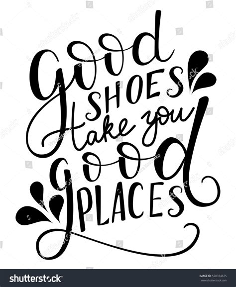 Good Shoes Take You Good Places Stock Vector Royalty Free