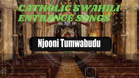 Njooni Tumwabudu Catholic Songs Youtube
