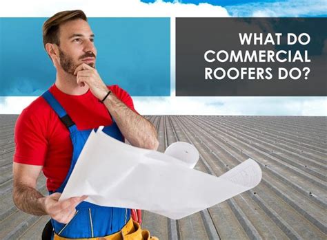 What Do Commercial Roofers Do Thisladyathome Roofer Commercial Blog