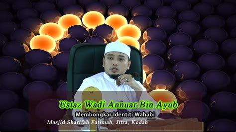 Ustaz Wadi Annuar Biodata Posted By Editor Klinik Motivasi On August
