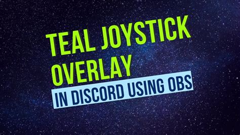 Discord Teal Joystick Overlay Tutorial Youtube