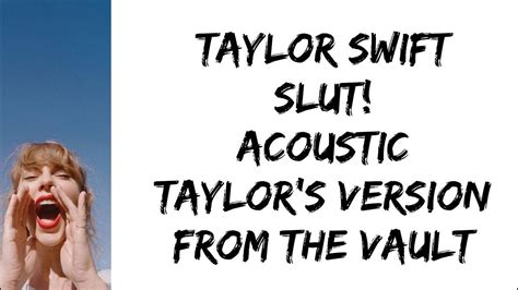 taylor swift slut acoustic taylor s version from the vault lyrics youtube