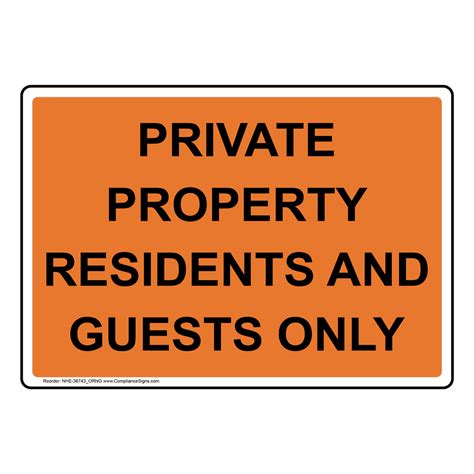 Private Property Residents And Guests Only Sign Nhe 36743orng