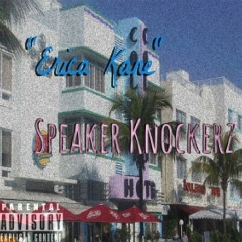 Stream Speaker Knockerz Erica Kane Officialrest In Peace By Entertainem Listen Online For