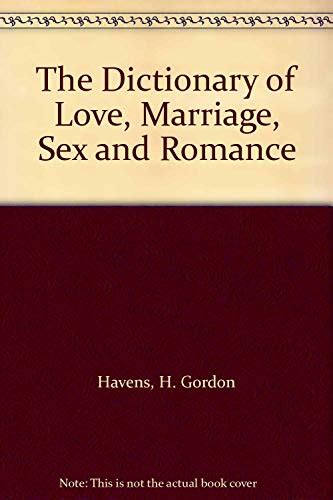Dictionary Of Love Marriage Sex And Romance 9780882479002 Abebooks
