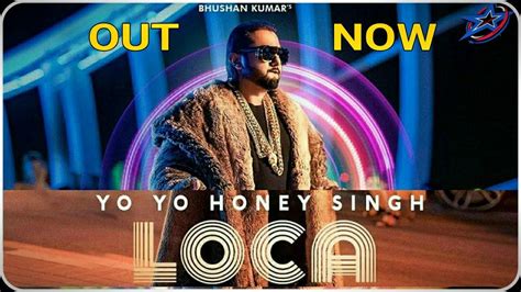 Loca Yo Yo Honey Singh New Song 🎶 2020 Star World Youtube