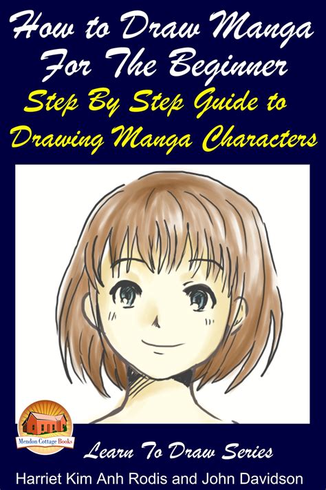 How To Draw Manga For The Beginner Step By Step Guide To Drawing Man