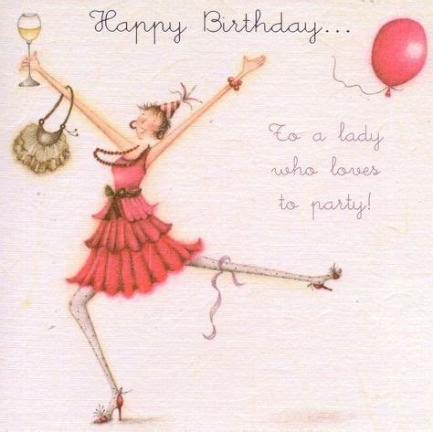Happy Birthday To A Lady Who Loves To Party Card Free Uk Delivery Happy Birthday