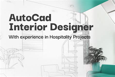 Autocad Interior Designer With Experience In Hospitality Projects