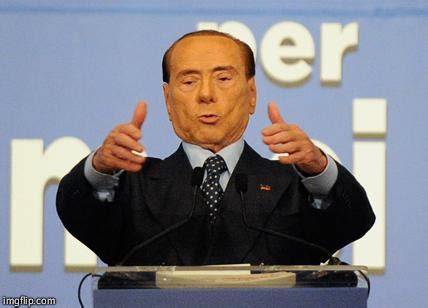 Silvio berlusconi was 'director' of 'proven system of. berlusconi Memes & GIFs - Imgflip