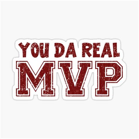 You Da Real Mvp Sticker For Sale By Theshirtyurt Redbubble