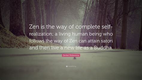 Zenkei Shibayama Quote Zen Is The Way Of Complete Self Realization A