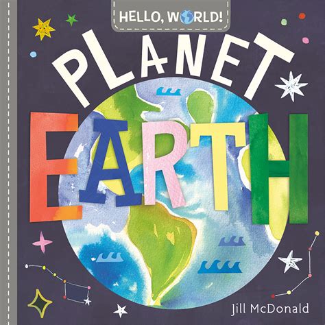 Hello World Planet Earth By Jill Mcdonald Penguin Books Australia