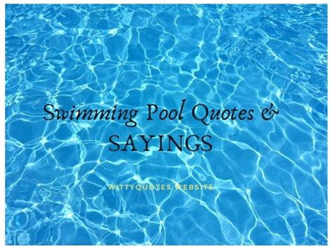 47 Short Swimming Pool Quotes And Sayings For Instagram Pictures