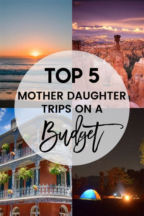 5 Mother Daughter Trips On A Budget • Mother Daughter Travel Mother