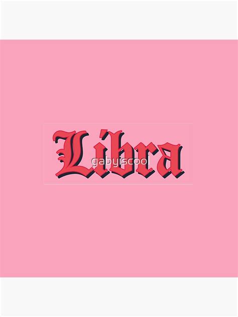 Libra Goth Font By Gabyiscool Pin By Gabyiscool Redbubble