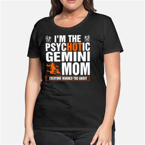 im the psychotic gemini mom women s premium t shirt spreadshirt