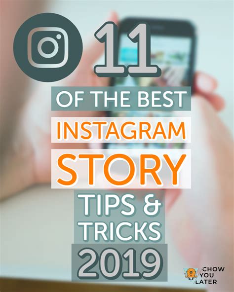 11 Best Instagram Story Tips And Tricks For 2019 Chow You Later