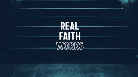 Real Faith Works Rockpoint Blog Rockpoint Church