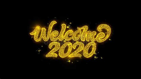 Welcome 2020 Typography Written With Golden Particles Sparks Fireworks