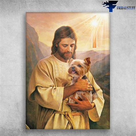 Yorkshire Terrier God Jesus Dog Lover Jesus Portaint Fridaystuff