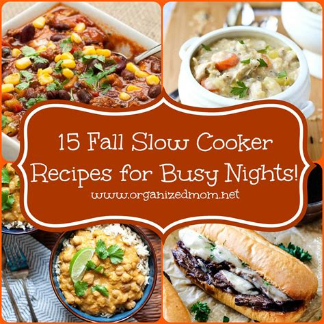 15 Fall Slow Cooker Recipes For Busy Weeknights The Organized Mom