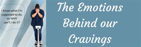 The Emotions Behind Our Cravings And Overeating Excel Weight Loss Solutions