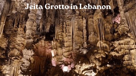 Jeita Grotto In Lebanon Arab World Arab Countries
