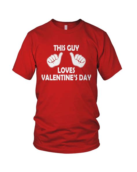 This Guy Loves Valentines Day Shirt | Valentines day shirts, Love valentines, Valentines