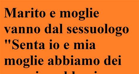 Non dimenticare mai quanto vali…auguri. Marito e moglie vanno dal sessuologo....(barzelletta)