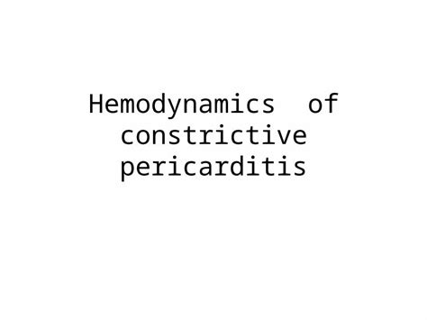 Pptx Hemodynamics Of Constrictive Pericarditis Restrictive