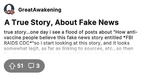 A True Story About Fake News The Great Awakening Where We Go Qne We Go All
