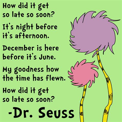 How Did It Get So Late So Soondr Seuss Dr Suess Poems Dr Suess