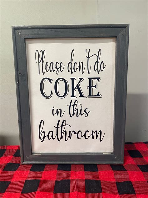 Please Don T Do Coke In This Bathroom Framed Canvas Sign Etsy Framed Canvas Sign New Home