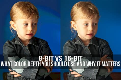 8 Bit Vs 16 Bit What Color Depth You Should Use And Why It Matters