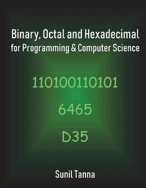 Binary Octal And Hexadecimal For Programming And Computer Science