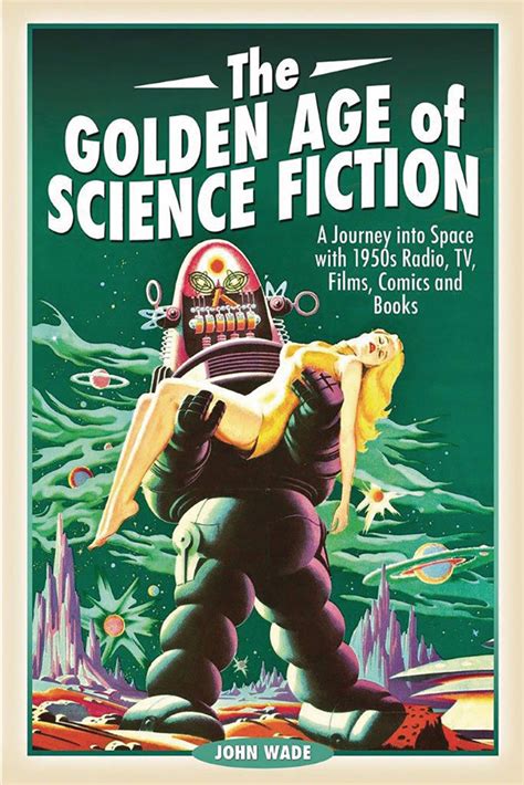Golden Age Of Science Fiction A Journey Into Space In The 1950s Hc