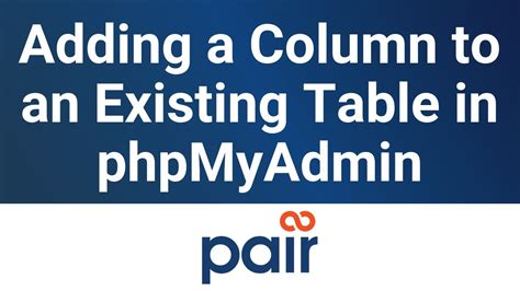 Adding A Column To An Existing Table In Phpmyadmin Youtube